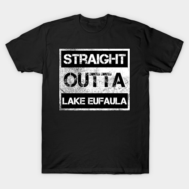 Straight Outta Lake Eufaula  Vintage Distressed Souvenir T-Shirt by NickDezArts